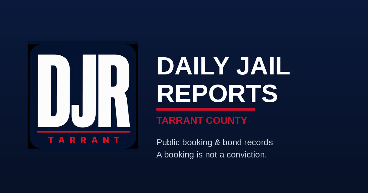 Daily Jail Reports — Tarrant County